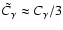 $\tilde{C}_\gamma\approx C_\gamma/3$