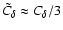 $\tilde{C}_\delta\approx C_\delta/3$