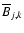 ${\overline B}_{j,k}$