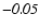 $\mathit{-0.05}$