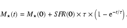 \begin{displaymath}M_{\star}(t)=M_{\star}(0)+S\!F\!R(0)\times\tau\times\left(1-{\rm e}^{-t/\tau}\right).
\end{displaymath}