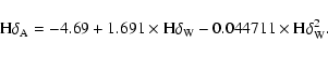 \begin{displaymath}{\rm H\delta_{{\rm A}}}=-4.69+1.691\times{\rm H\delta_{{\rm W}}}-0.044711\times{\rm H}\delta_{{\rm W}}^{2}.
\end{displaymath}