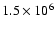 $1.5\times 10^{6}$