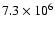 $7.3\times 10^{6}$