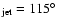 $_{\rm jet}=115\hbox{$^\circ$ }$