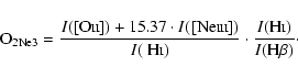 \begin{displaymath}{\rm O}_{\rm 2Ne3} = \frac{I([\mbox{O\scriptsize {II}}]) + 15...
...)}\cdot\frac{I(\mbox{H\scriptsize {I}})}{I({\rm H}\beta)}\cdot
\end{displaymath}