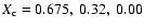 $X_{\rm c} = 0.675,~0.32,~0.00$