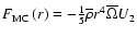 $F_{\rm MC}\left(r\right)=-\frac{1}{5}{\overline\rho}
r^4\overline{\Omega}U_{2}$