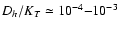 $D_h/K_T \simeq 10^{-4} {-} 10^{-3}$