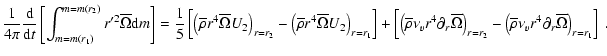 $\displaystyle \frac{1}{4\pi}\frac{{\rm d}}{{\rm d}t}\left[\int_{m=m\left(r_1\ri...
...t(\overline\rho\nu_{v}r^4\partial_{r}\overline{\Omega}\right)_{r=r_1}\right]~ .$