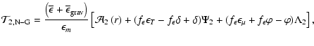 $\displaystyle {\mathcal T}_{2,{\rm N-G}}=\frac{\left(\overline{\epsilon}+\overl...
...
+(f_{\epsilon}\epsilon_{\mu}+f_{\epsilon}\varphi - \varphi)\Lambda_{2}\right],$