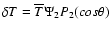 $\delta T = \overline T \Psi _2 P_2(cos \theta )$