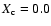 $X_{\rm c} = 0.0$