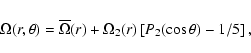 \begin{displaymath}\Omega(r, \theta) = \overline\Omega(r)+\Omega_2(r)\left[P_2(\cos
\theta)-{1/ 5}\right] ,
\end{displaymath}
