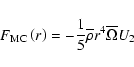 \begin{displaymath}F_{\rm MC}\left(r\right)=-\frac{1}{5}\overline\rho r^4{\overline\Omega}U_{2}
\end{displaymath}