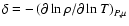 $\delta=-\left(\partial\ln \rho/\partial\ln T\right)_{P,\mu}$