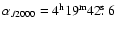 $\alpha_{J2000}=4^{\rm h}19^{\rm m}42\hbox{$.\!\!^{\rm s}$ }6$