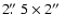 $2\hbox{$.\!\!^{\prime\prime}$ }5\times2\hbox{$^{\prime\prime}$ }$
