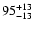 $\rm 95_{- 13 }^{+ 13 }$