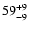 $\rm 59_{- 9 }^{+ 9 }$
