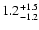 $\rm 1.2_{- 1.2 }^{+ 1.5 }$