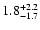 $\rm 1.8_{- 1.7 }^{+ 2.2 }$