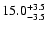 $\rm 15.0_{- 3.5 }^{+ 3.5 }$