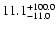 $\rm 11.1_{- 11.0 }^{+ 100.0 }$