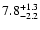 $\rm 7.8_{- 2.2 }^{+ 1.3 }$