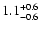 $\rm 1.1_{- 0.6 }^{+ 0.6 }$