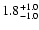 $\rm 1.8_{- 1.0 }^{+ 1.0 }$