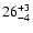 $\rm 26_{-4 }^{+3 }$