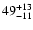 $\rm 49_{- 11 }^{+ 13 }$