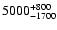 $\rm 5000_{-1700 }^{+800 }$