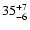 $\rm 35_{-6 }^{+7 }$