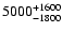 $\rm 5000_{-1800 }^{+1600 }$
