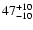 $\rm 47_{-10 }^{+10 }$