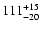 $\rm 111_{-20 }^{+15}$