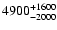 $\rm 4900_{-2000 }^{+1600}$