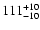 $\rm 111_{- 10 }^{+ 10 }$