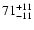 $\rm 71_{- 11 }^{+ 11 }$