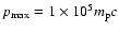 $p_{\rm max}=1\times10^5m_{\rm p}c$