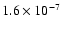 $1.6\times 10^{-7}$