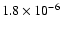 $1.8 \times 10^{-6}$