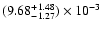 $(9.68^{\rm +1.48}_{-1.27}) \times 10^{-3}$