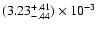 $(3.23^{\rm +.41}_{-.44}) \times 10^{-3}$