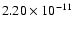 $2.20 \times 10^{-11}$