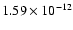 $1.59 \times 10^{-12}$