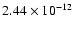 $2.44 \times 10^{-12}$