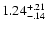 $1.24^{\rm +.21}_{-.14}$